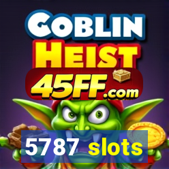 5787 slots